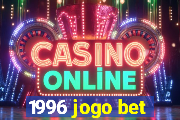 1996 jogo bet